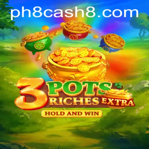 Exploring the Thrilling World of 3potsExtra: A Guide to Mastering PH8 Cash