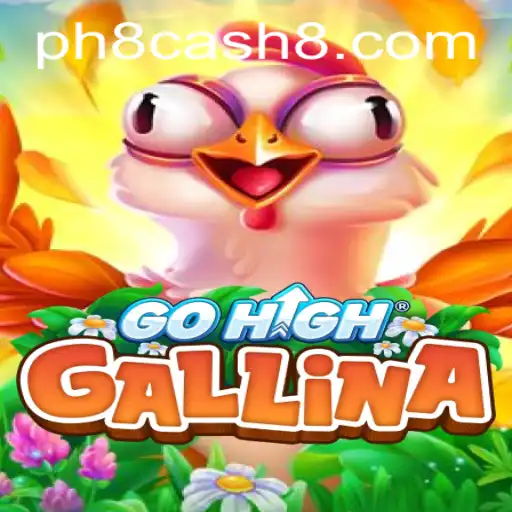 Exploring GoHighGallina: The Adventure of 'ph8 cash'