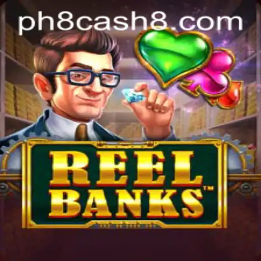 Exploring the Dynamic World of ReelBanks: Unveiling the PH8 Cash Experience