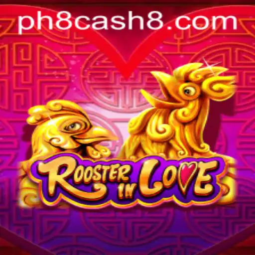 Discover the Exciting World of RoosterInLove: Unveiling the Game with Ph8 Cash