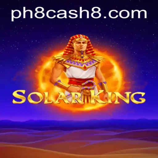 Unveiling SolarKing: The Revolutionary Game and Its New Feature 'ph8 cash'